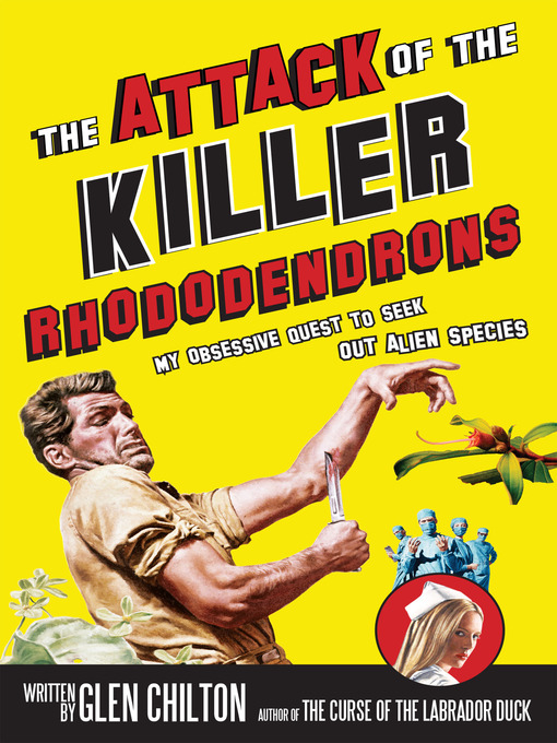 Title details for The Attack of the Killer Rhododendrons by Glen Chilton - Available